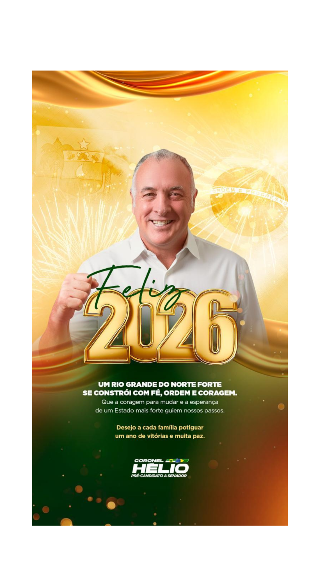 MENSAGEM DE ANO NOVO DO Coronel Hélio, Pré candidato ao Senado&nbsp;Federal.