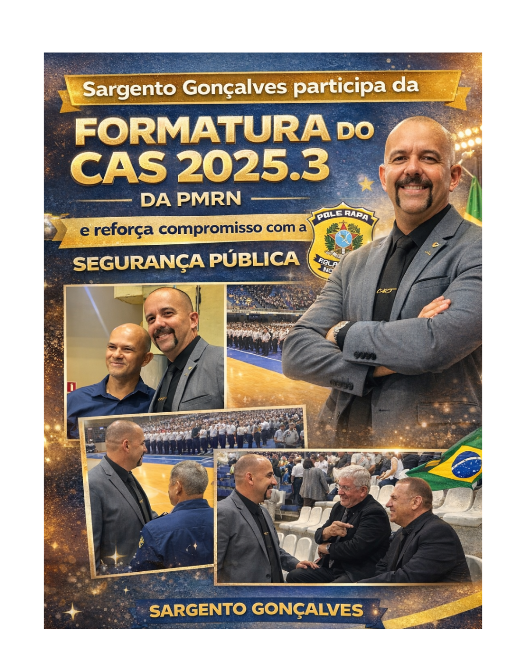 Sargento Gonçalves participa da formatura do CAS 2025.3 da PMRN e reforça compromisso com a segurança&nbsp;pública