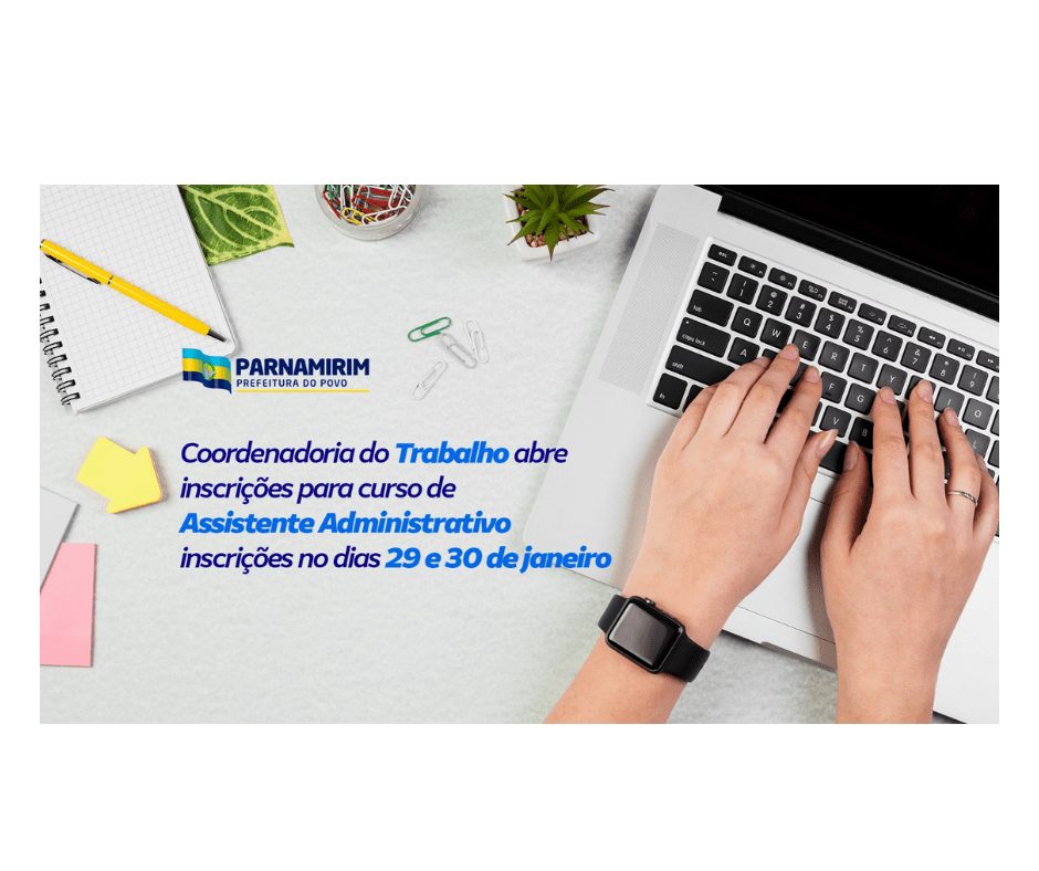 Coordenadoria do Trabalho abre inscrições para curso de Assistente&nbsp;Administrativo