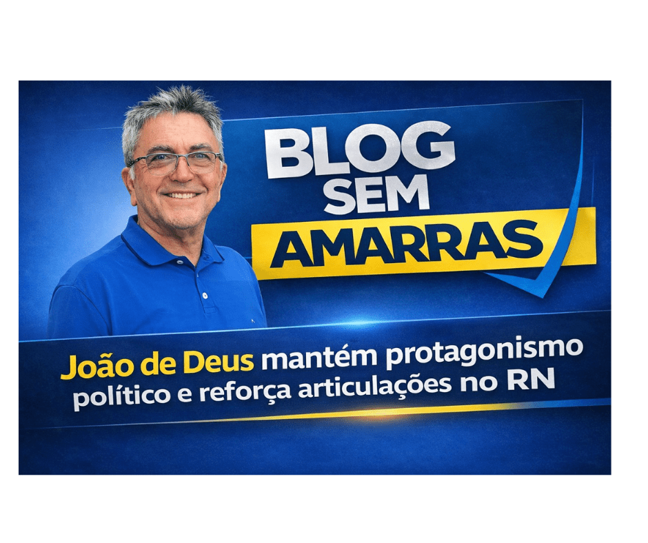 João de Deus mantém protagonismo político e reforça articulações no&nbsp;RN