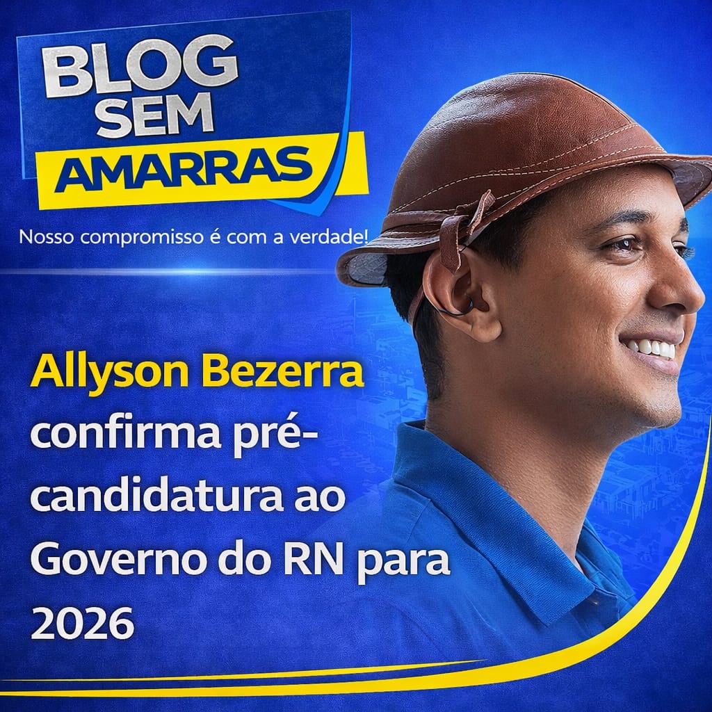 Allyson Bezerra confirma pré-candidatura ao Governo do&nbsp;RN.