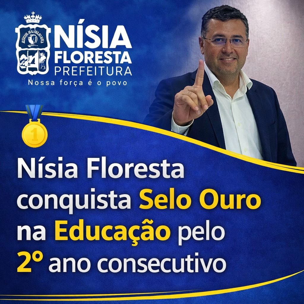 Nísia Floresta conquista Selo Ouro pelo segundo ano consecutivo e reforça avanços na&nbsp;educação