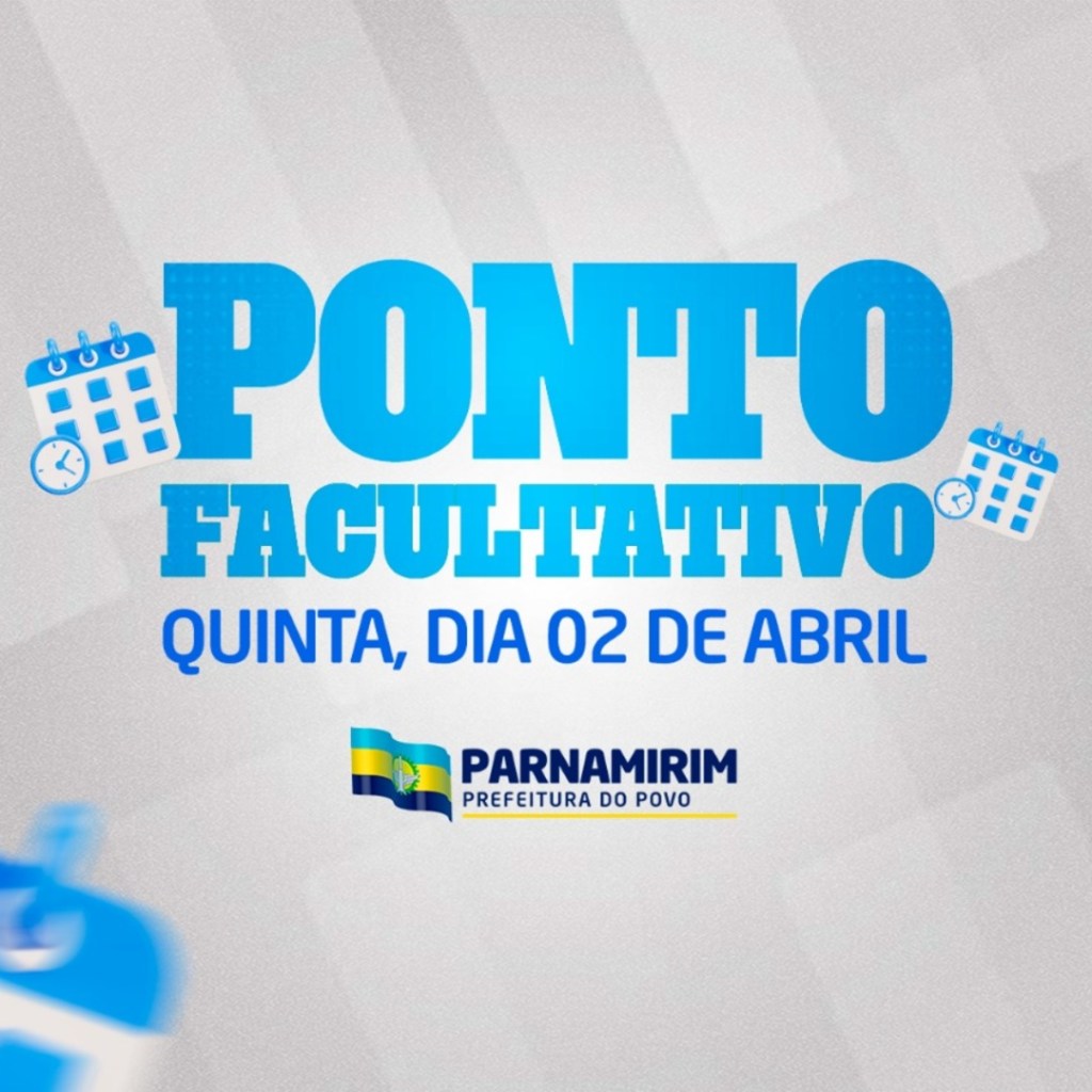 Parnamirim terá ponto facultativo nesta quinta-feira, 2, véspera de&nbsp;feriado