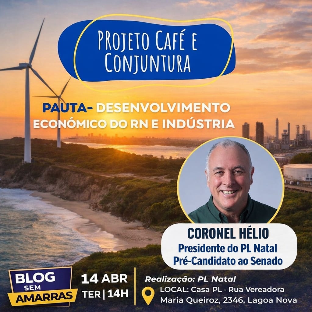 Projeto “Café e Conjuntura” recebe Coronel Hélio e reforça debate sobre desenvolvimento do RN.
Anote na sua agenda 14/04 às&nbsp;14:00h