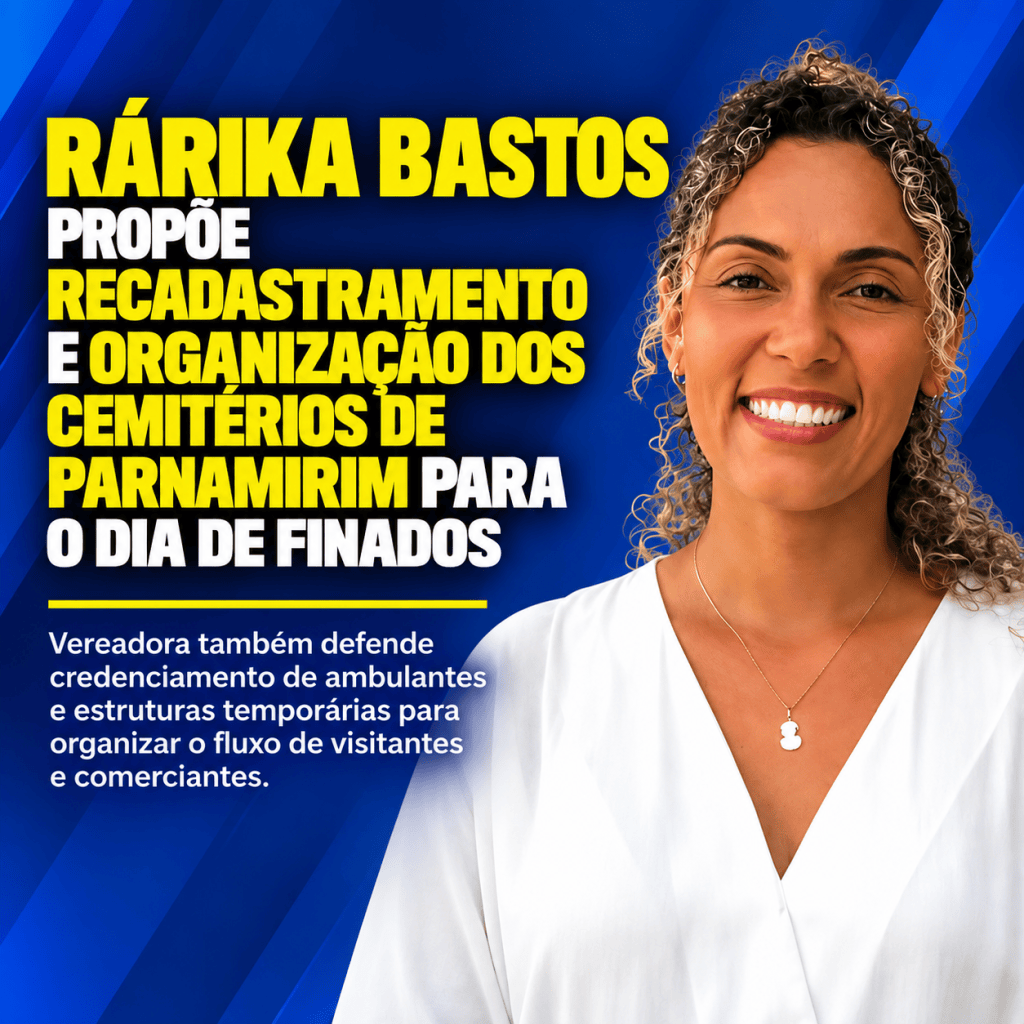 Rárika Bastos propõe ações de organização dos cemitérios de Parnamirim para o Dia de&nbsp;Finados
